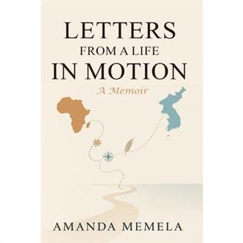 Letters From A Life In Motion