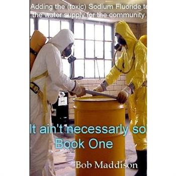 It Aint Necessarily So Book One