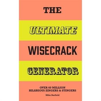 The Ultimate Wisecrack Generator