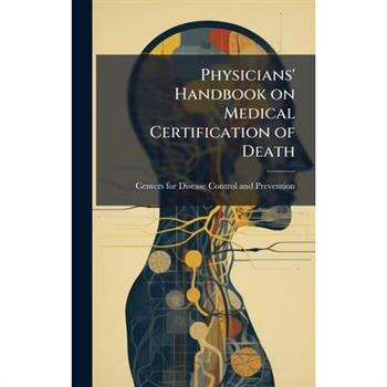 Physicians' Handbook on Medical Certification of Death
