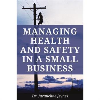 Managing Health and Safety in a Small Business