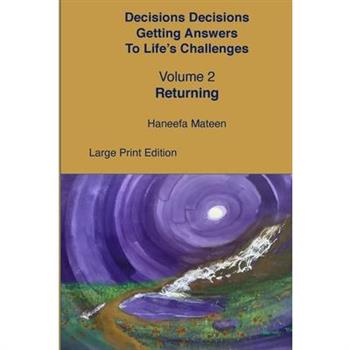 Volume 2 Returning Decisions Decisions Getting Answers to Life's Challenges