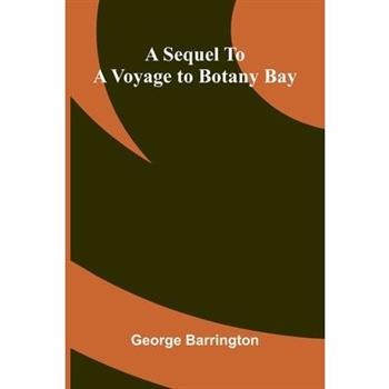 A Sequel To A Voyage To Botany Bay
