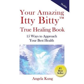Your Amazing Itty Bitty(TM) Ture Healing Book