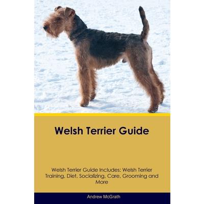 Welsh Terrier Guide Welsh Terrier Guide Includes
