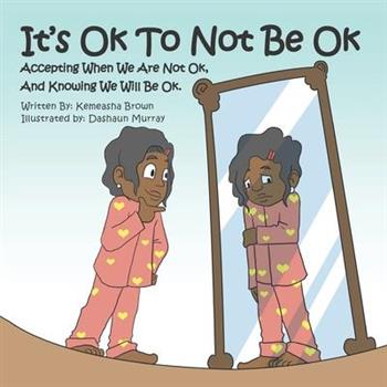 It’s Ok To Not Be OK
