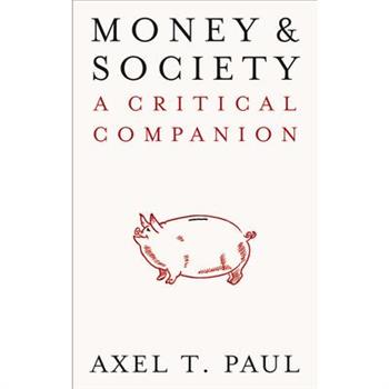 Money and SocietyA Critical Companion