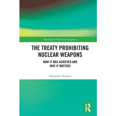 The Treaty Prohibiting Nuclear Weapons