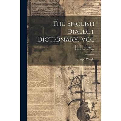 The English Dialect Dictionary, Vol III H-L