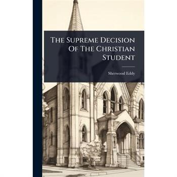 The Supreme Decision Of The Christian Student