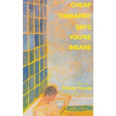 Cheap Therapist Says You’re Insane