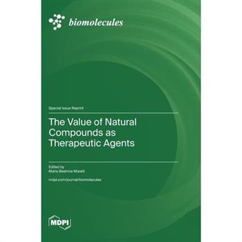 The Value of Natural Compounds as Therapeutic Agents