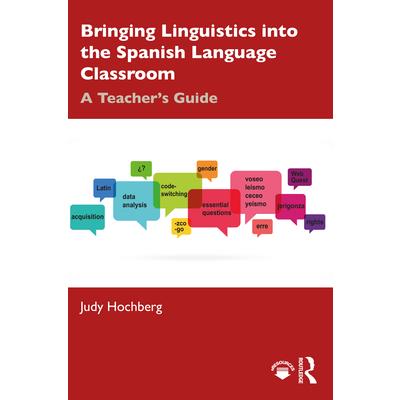 Bringing Linguistics Into the Spanish Language Classroom