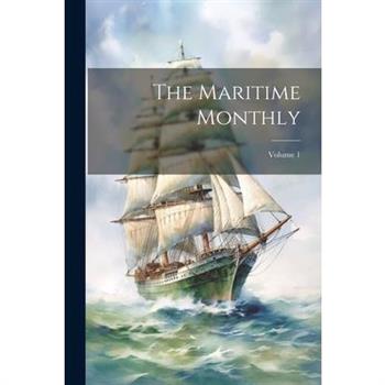 The Maritime Monthly; Volume 1