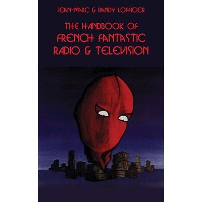 The Handbook of French Fantastic Radio & Television