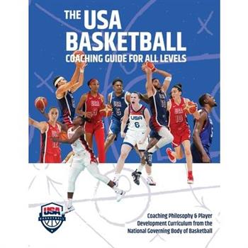 The USA Basketball Coaching Guide For All Levels