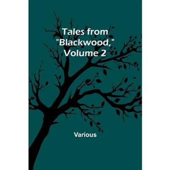 Tales from ”Blackwood,” Volume 2