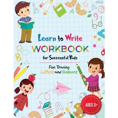 Learn to Write Letters and Numbers Workbook for Kids 3-5