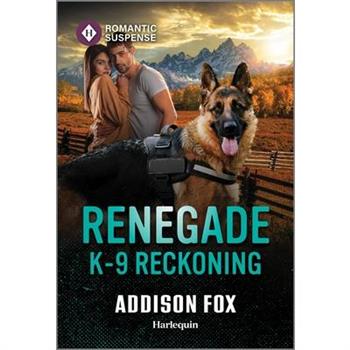 Renegade K-9 Reckoning