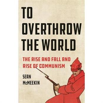 To Overthrow the World