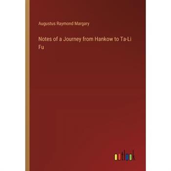 Notes of a Journey from Hankow to Ta-Li Fu