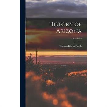 History of Arizona; Volume 2