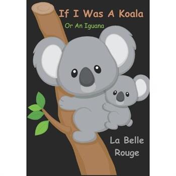 If I Was A Koala