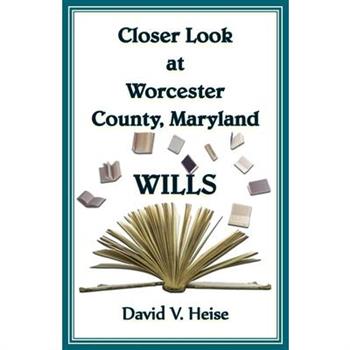 Closer Look At Worcester County, Maryland Wills