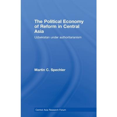 The Political Economy of Reform in Central Asia