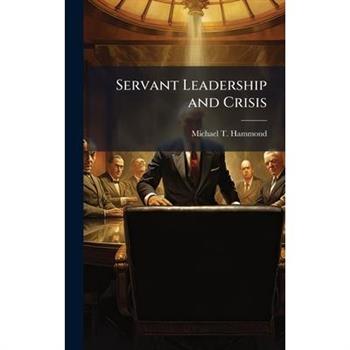Servant Leadership and Crisis