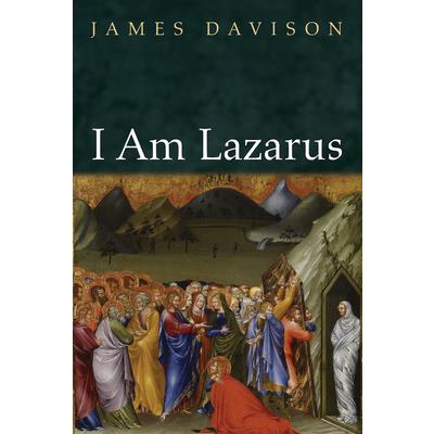 I Am Lazarus