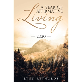 A Year of Affirmative Living, 2020