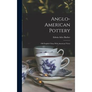 Anglo-american Pottery