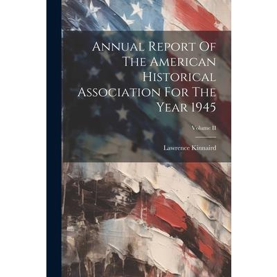 Annual Report Of The American Historical Association For The Year 1945; Volume II