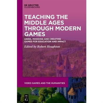 Teaching the Middle Ages Through Modern Games