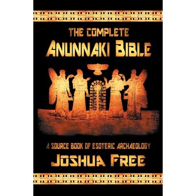 The Complete Anunnaki Bible