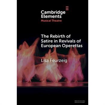 The Rebirth of Satire in Revivals of European Operettas