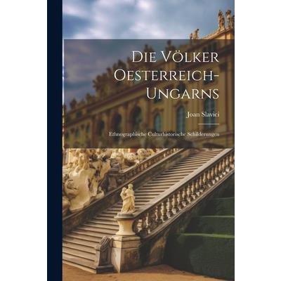Die V繹lker Oesterreich-Ungarns
