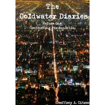 The Coldwater Diaries Volume 1 - Conflicting Personalities (Updated Version)