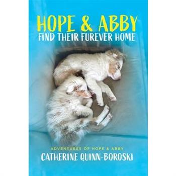 Hope & Abby Find Their Furever Home
