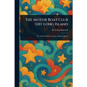 The Motor Boat Club Off Long Island