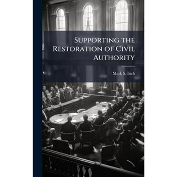 Supporting the Restoration of Civil Authority