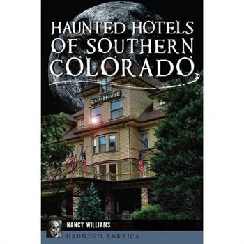 Haunted Hotels of Southern Colorado