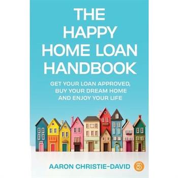 The Happy Home Loan Handbook