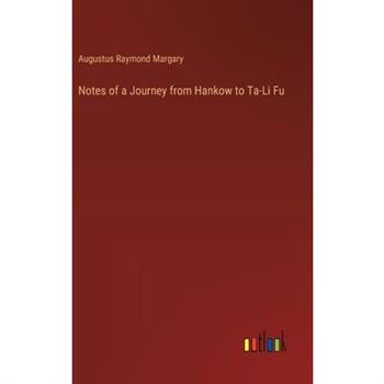 Notes of a Journey from Hankow to Ta-Li Fu