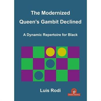 The Modernized Queen’s Gambit Declined