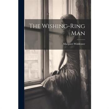 The Wishing-Ring Man