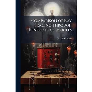 Comparison of Ray Tracing Through Ionospheric Models