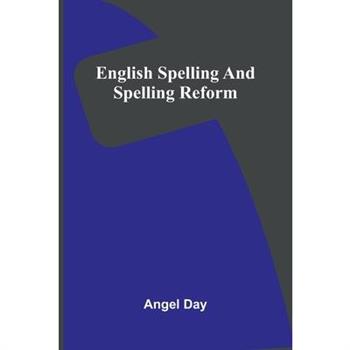 English Spelling And Spelling Reform