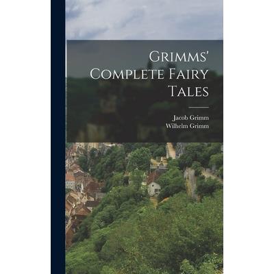 Grimms' Complete Fairy Tales